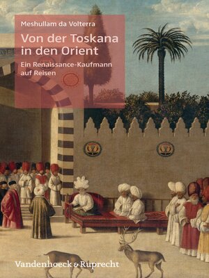cover image of Von der Toskana in den Orient